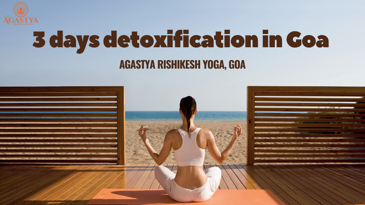 3 days detoxification in Goa