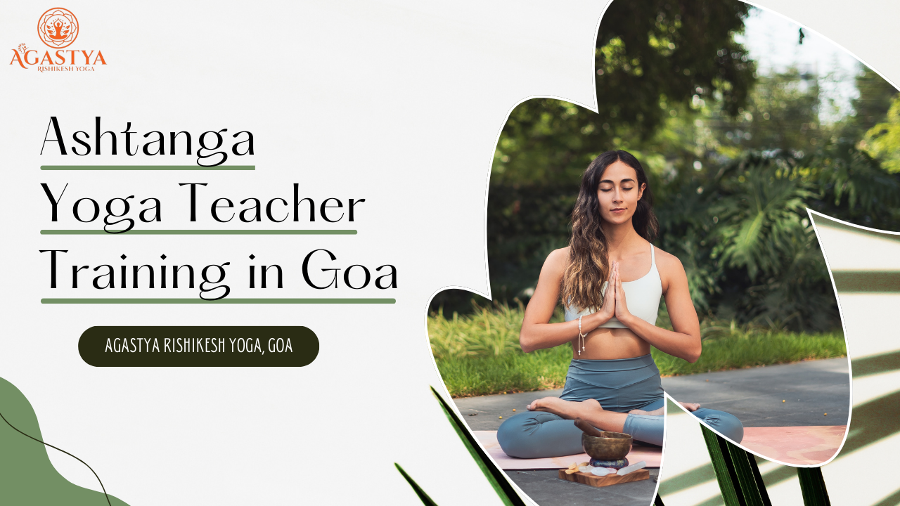 Ashtanga Yoga Teacher Training in Goa